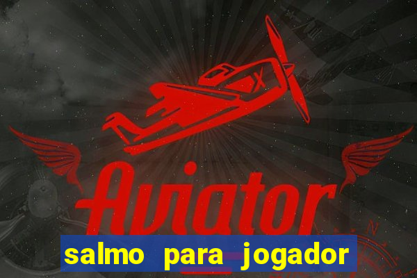 salmo para jogador de futebol